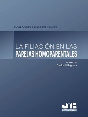 cover image of La filiación en las parejas homoparentales